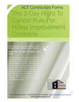 How the three day right to cancel rule effects home improvement contracts.